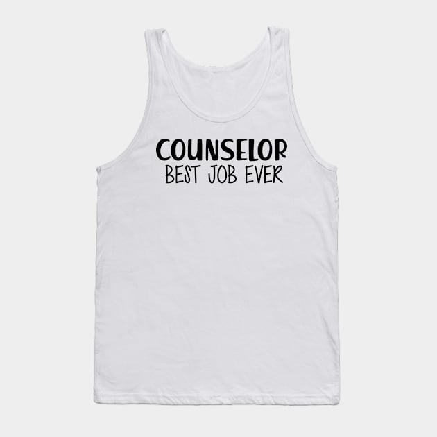 Counselor Best Job Ever Tank Top by KC Happy Shop